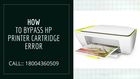 9 Easy Steps How to Bypass Hp printer Cartridge Error