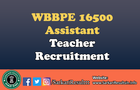 WBBPE 16500 Assistant Teacher recruitment