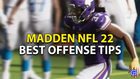 The Best Offense Tips In Madden NFL 22