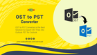 Hassle-free Solution to Convert OST files to PST